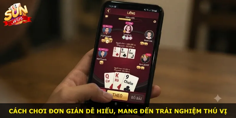 Cách chơi đơn giản dễ hiểu, mang đến trải nghiệm thú vị