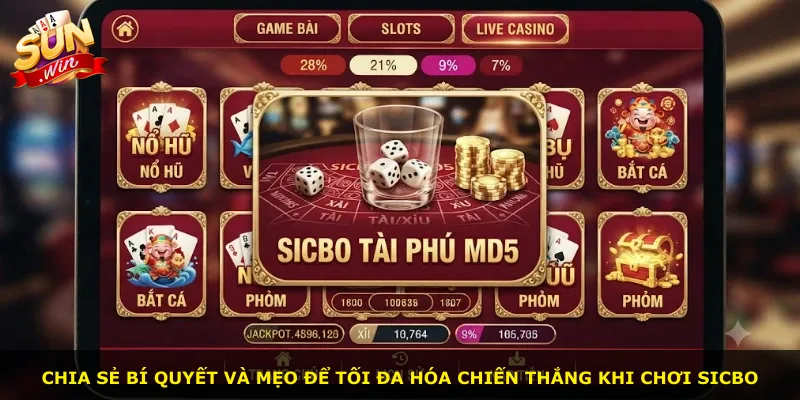 Chia sẻ bí quyết và mẹo để tối đa hóa chiến thắng khi chơi Sicbo