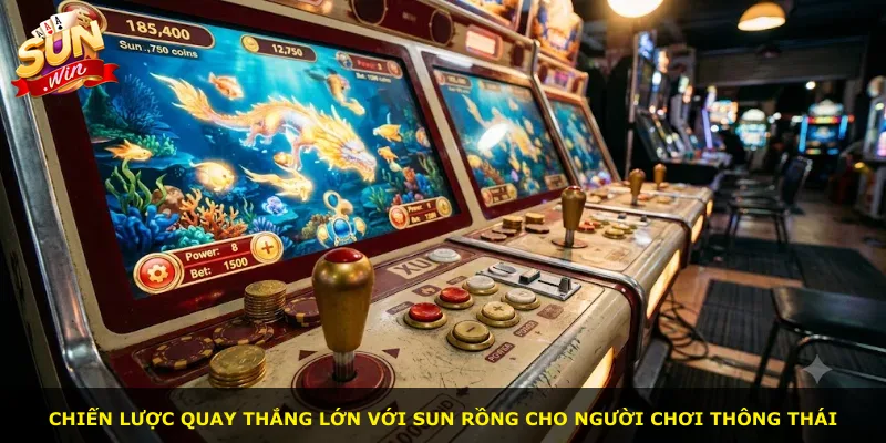 Chiến lược quay thắng lớn với Sun rồng cho người chơi thông thái