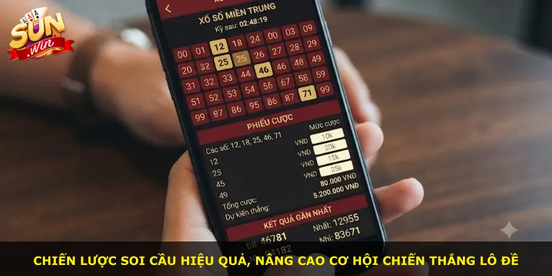 Chiến lược soi cầu hiệu quả, nâng cao cơ hội chiến thắng lô đề