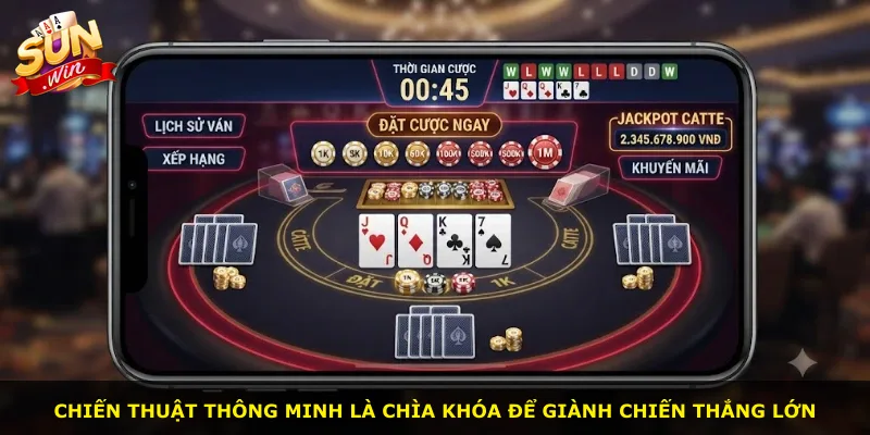 Chiến thuật thông minh là chìa khóa để giành chiến thắng lớn