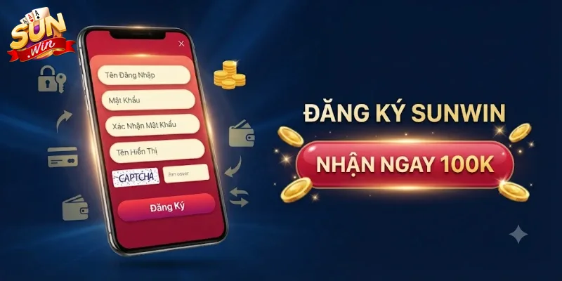 Đăng Ký Sunwin Nhanh Chóng Nhận Ưu Đãi Hấp Dẫn Cho Hội Viên Mới