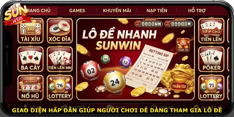 Giao diện hấp dẫn giúp người chơi dễ dàng tham gia lô đề