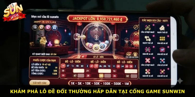 Khám phá lô đề đổi thưởng hấp dẫn tại cổng game Sunwin