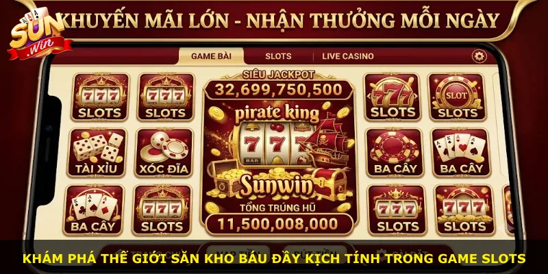 Khám phá thế giới săn kho báu đầy kịch tính trong game slots