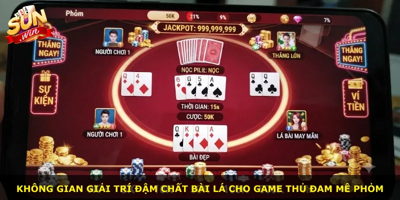 Không gian giải trí đậm chất bài lá cho game thủ đam mê phỏm