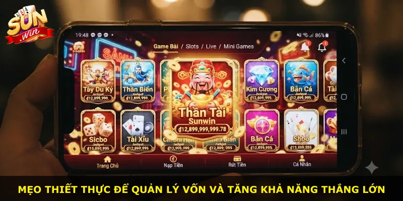 Mẹo thiết thực để quản lý vốn và tăng khả năng thắng lớn