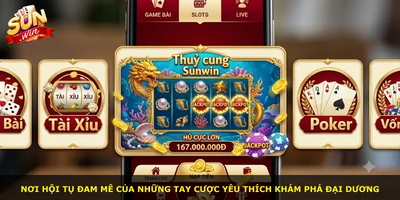 Nơi hội tụ đam mê của những tay cược yêu thích khám phá đại dương