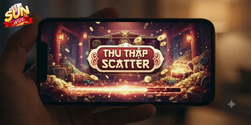 Thu Thập Scatter Sunwin Dễ Trúng Lớn, Cơ Hội Săn Thưởng Cực Đã