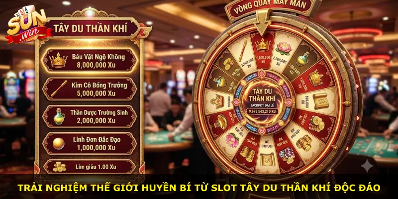 Trải nghiệm thế giới huyền bí từ slot Tây du thần khí độc đáo